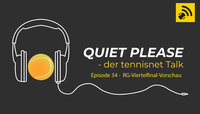 Quiet, please - der tennisnet-Podcast